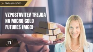 Vzpostavitev trejda na Micro Gold Futures MGC