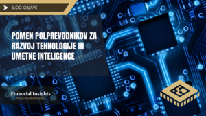 Pomen polprevodnikov za razvoj tehnologije in umetne inteligence