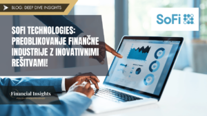 SoFi Technologies: Preoblikovanje finančne industrije z inovativnimi rešitvami!