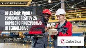 Celestica Vodilni ponudnik rešitev za napredno proizvodnjo in tehnologijo